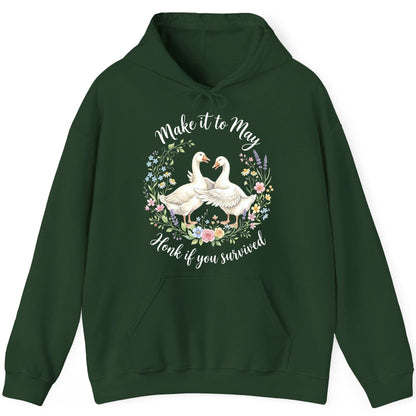 Make It to May Honk If You Survived Funny Geese Hoodie - product mockup - Forest Green