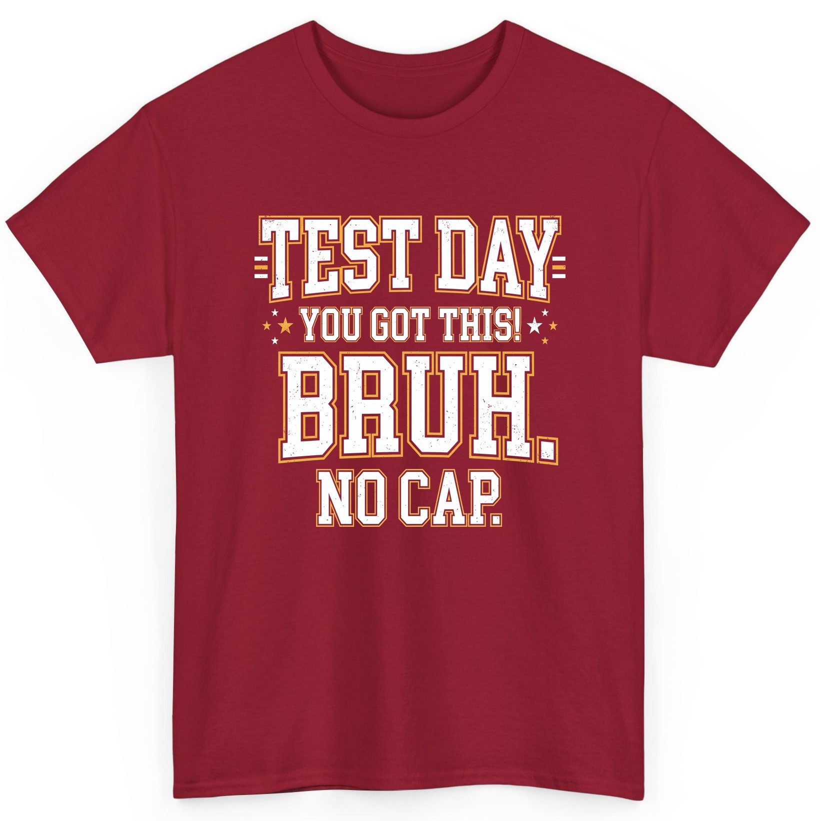 Test Day You Got This Bruh No Cap Funny Student Humor T-Shirt - product mockup - Cardinal Red