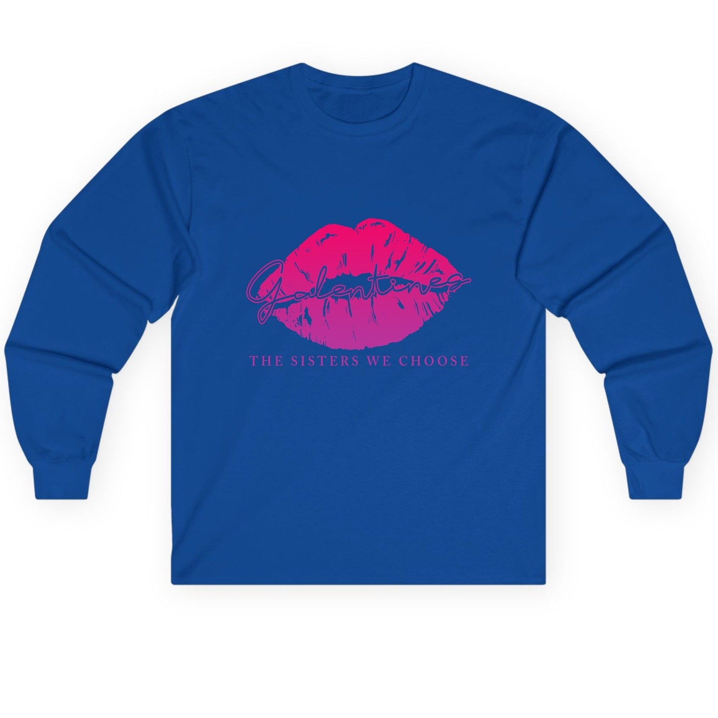 Galentines the Sisters We Choose galentine's day Long Sleeve Tee Royal product mockup