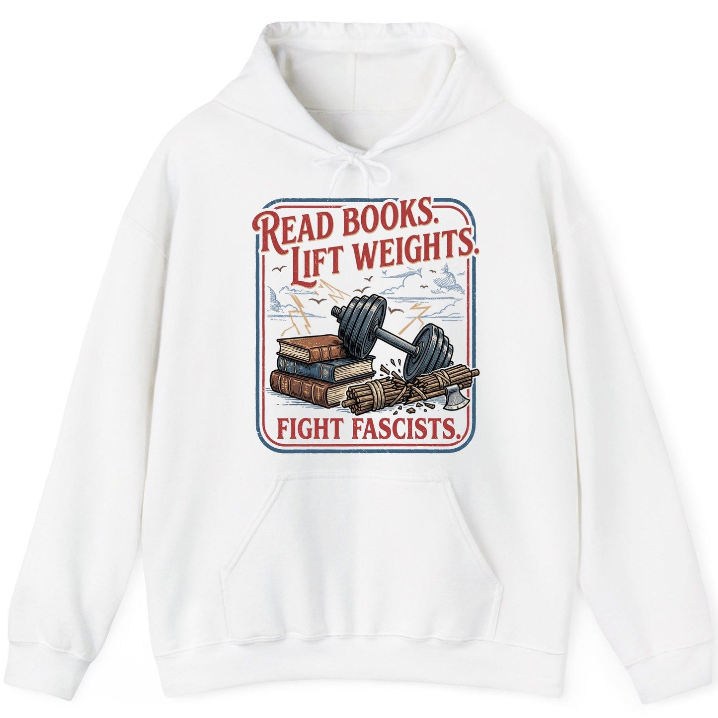 Read Books Lift Weights Fight Fascists Retro Anti-Fascism Hoodie - product mockup - White