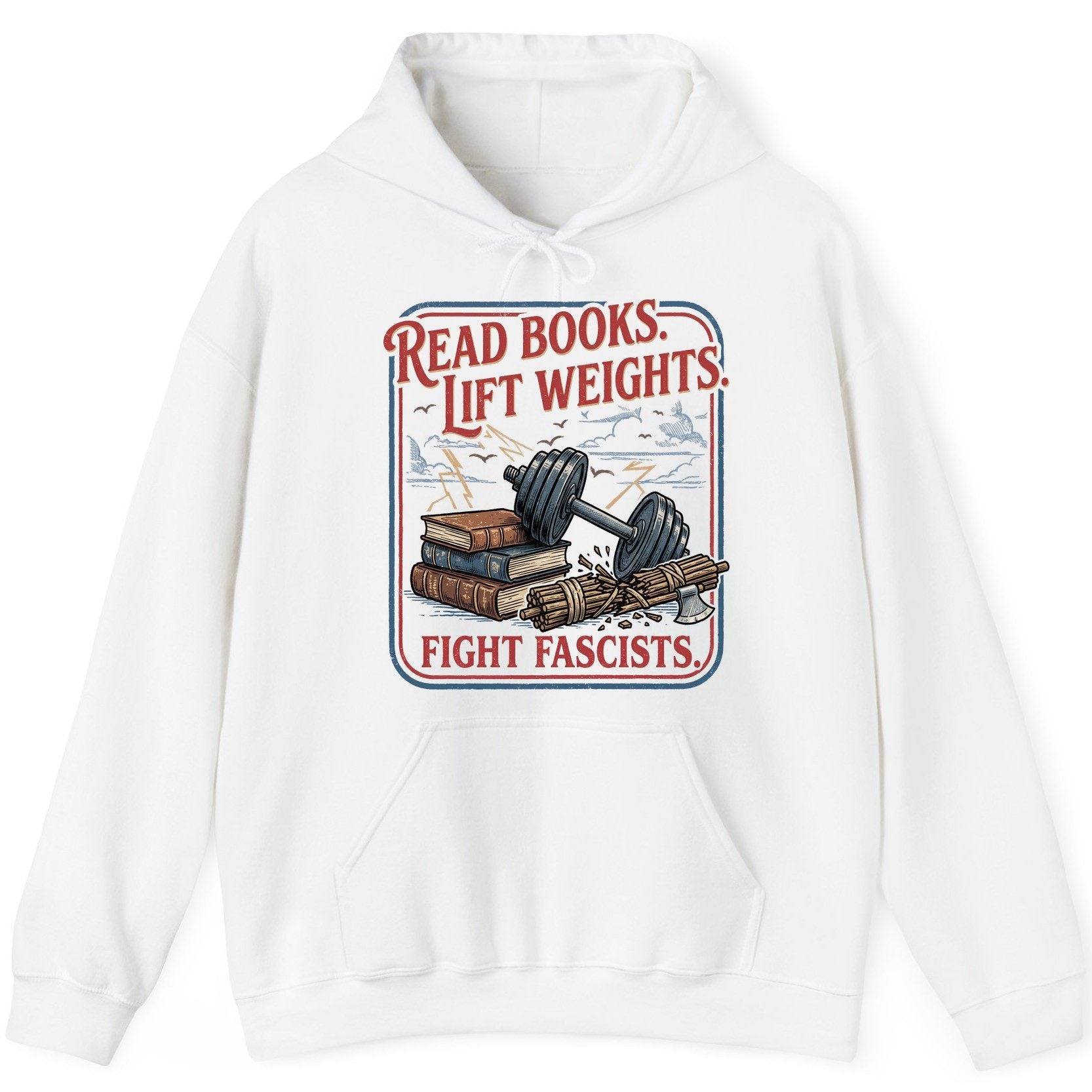 Read Books Lift Weights Fight Fascists Retro Anti-Fascism Hoodie - product mockup - White