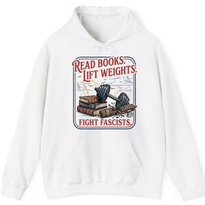 Read Books Lift Weights Fight Fascists Retro Anti-Fascism Hoodie - product mockup - White