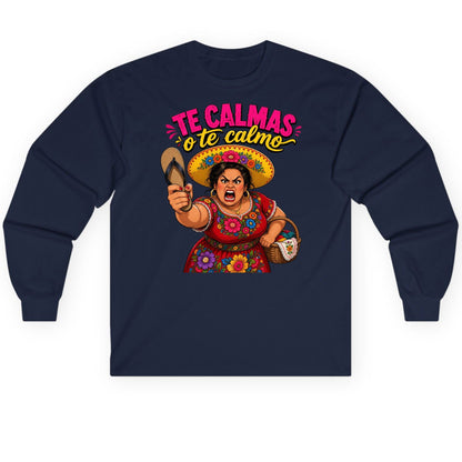 Te Calmas O Te Calmo Funny Latina Mom Long Sleeve Tee - product mockup - Navy