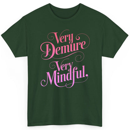 Very Demure Very Mindful mindfulness T-Shirt Forest Green product mockup
