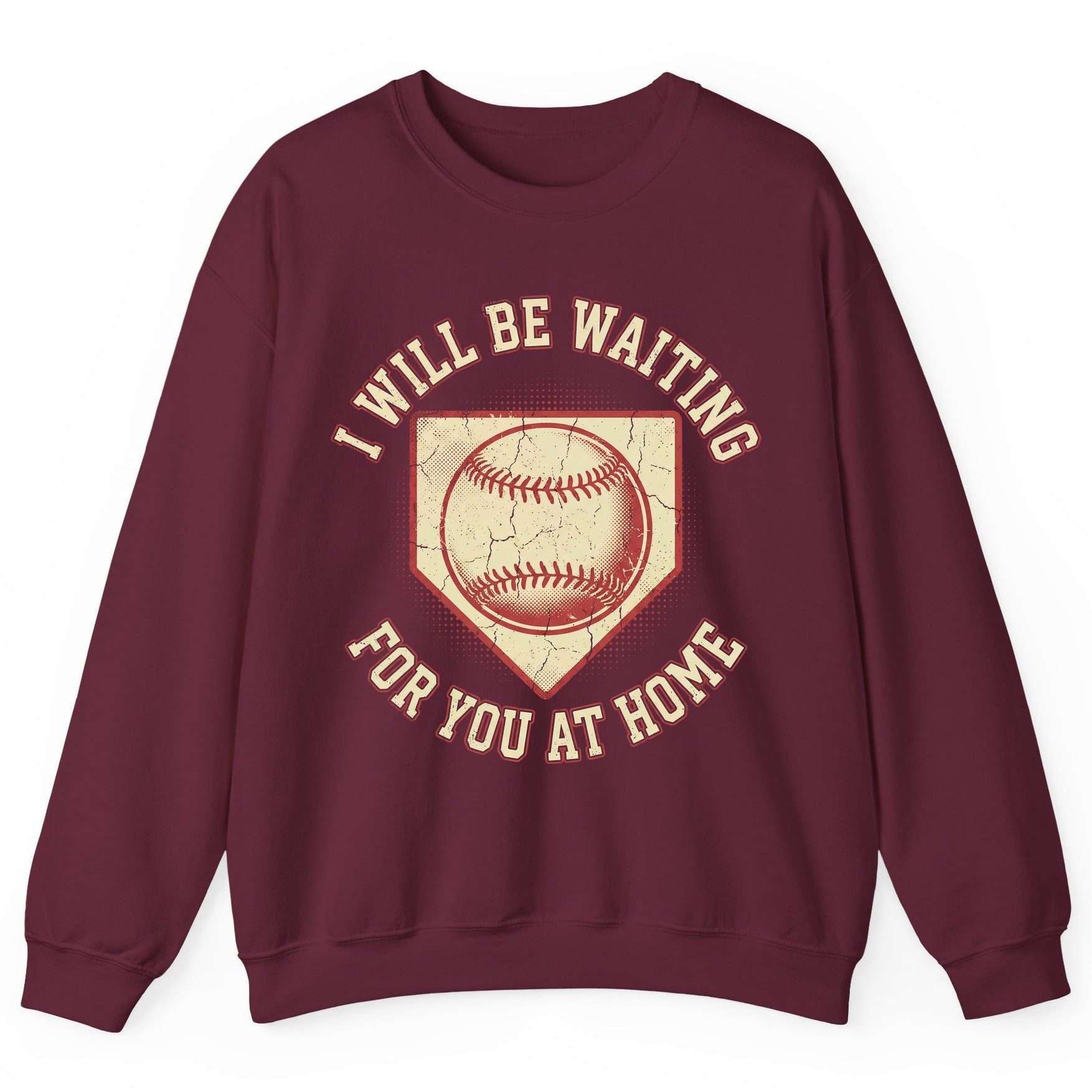 I Will Be Waiting for You at Home baseball Sweatshirt Maroon product mockup