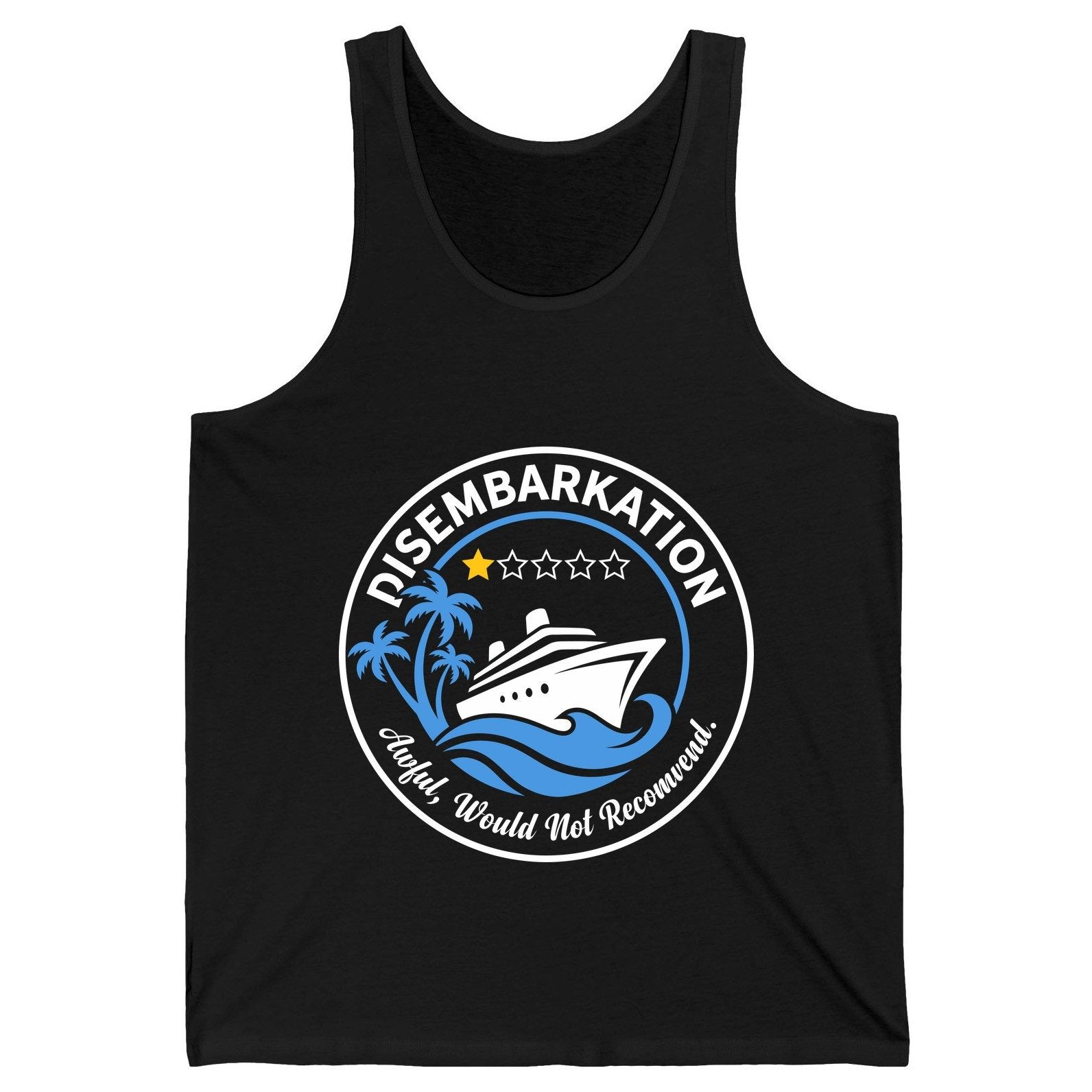 Disembarkation Awful, Would Not Recommend cruising Tank Top Black product mockup