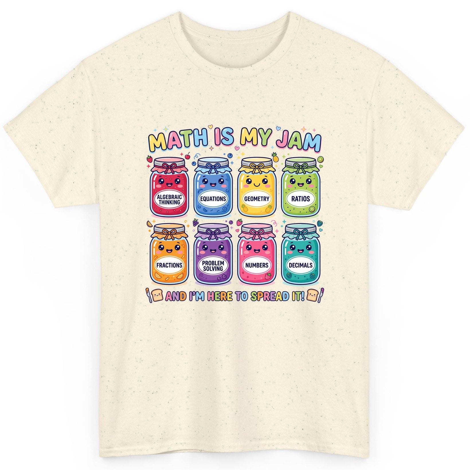 Math Is My Jam and I'm Here to Spread It! math teacher T-Shirt Natural product mockup