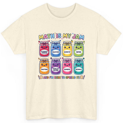Math Is My Jam and I'm Here to Spread It! math teacher T-Shirt Natural product mockup