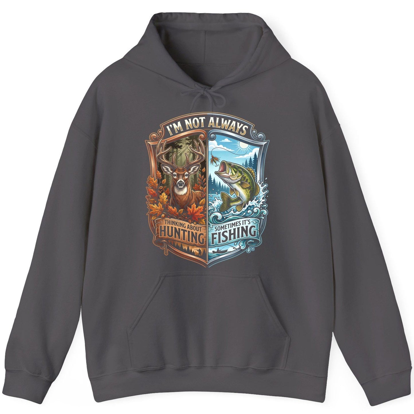I'm Not Always Thinking About Hunting Sometimes It's Fishing hunting and fishing Hoodie Charcoal product mockup