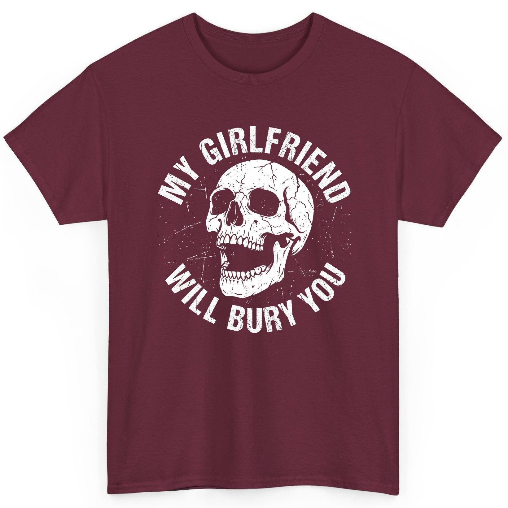 My Girlfriend Will Bury You skull T-Shirt Maroon product mockup