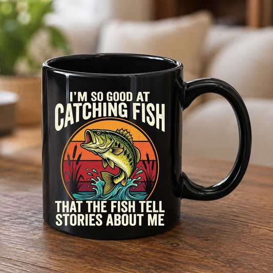 I'm So Good at Catching Fish That the Fish Tell Stories About Me fishing Black Mug Black product mockup