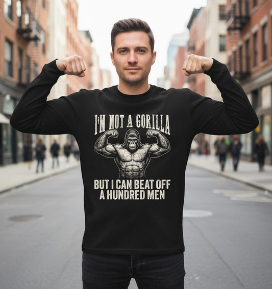 I'm Not a Gorilla but I Can Beat Off a Hundred Men gorilla Long Sleeve Tee Black lifestyle mockup