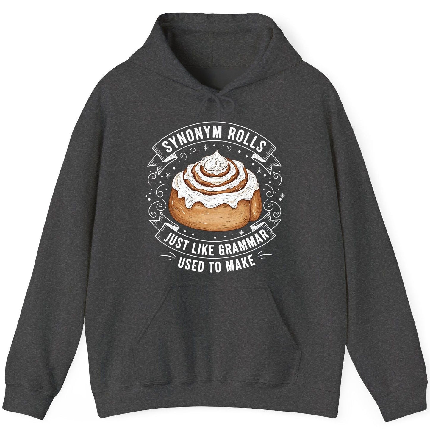 Synonym Rolls Just Like Grammar Used to Make grammar pun Hoodie Dark Heather product mockup