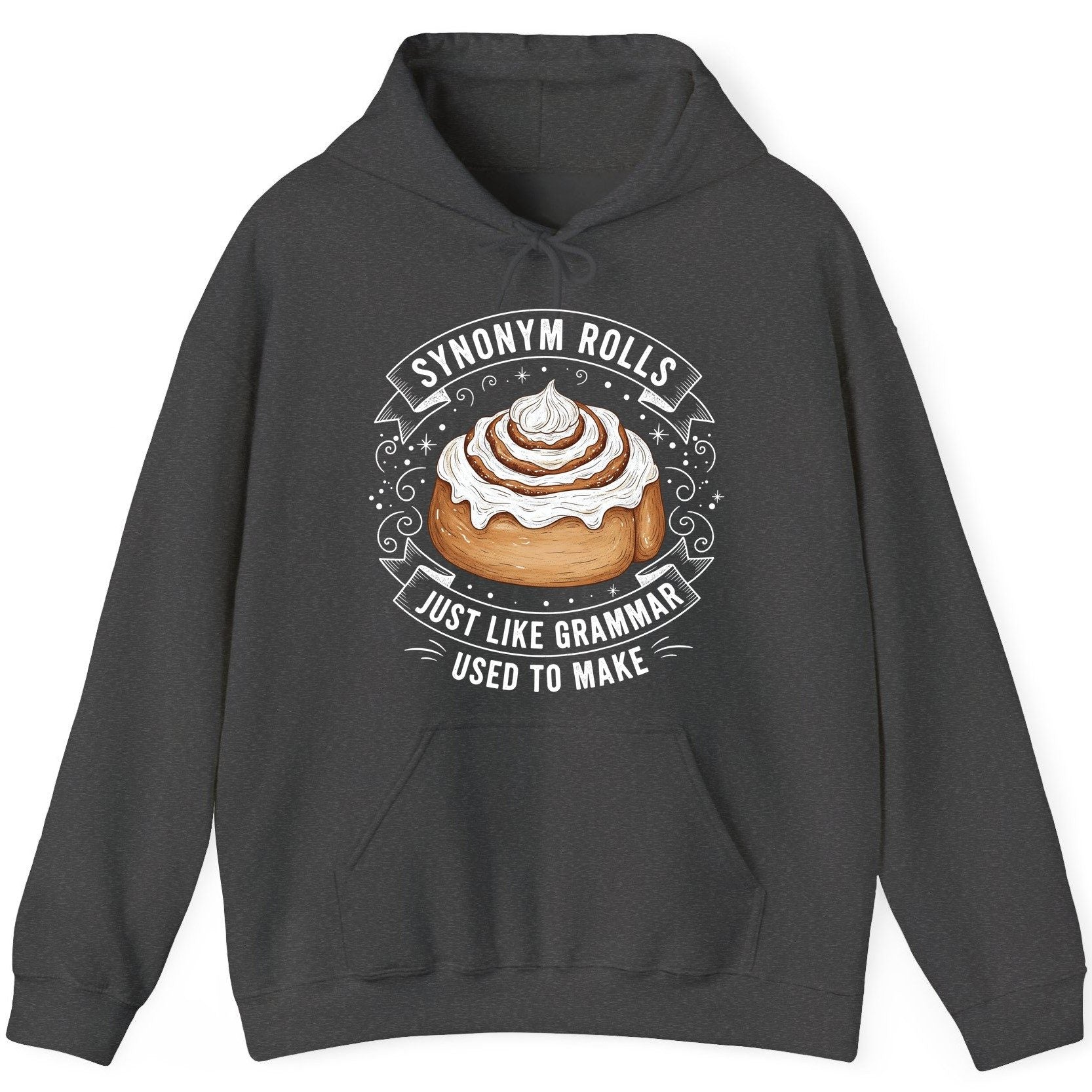 Synonym Rolls Just Like Grammar Used to Make grammar pun Hoodie Dark Heather product mockup