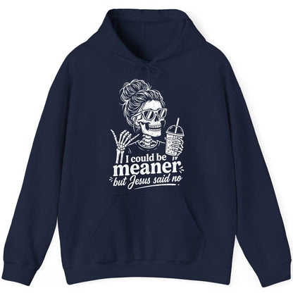 I Could Be Meaner but Jesus Said No Funny Christian Skeleton Hoodie - product mockup - Navy