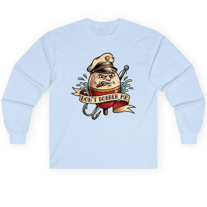 Don't Bobber Me fishing Long Sleeve Tee Light Blue product mockup