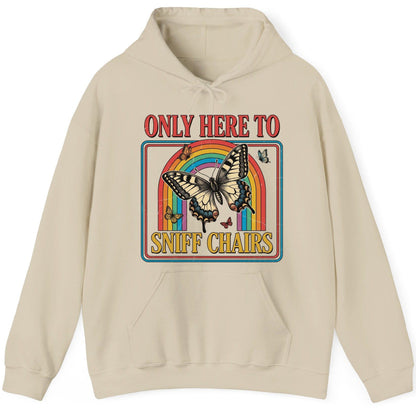 ONLY HERE TO SNIFF CHAIRS Funny Sarcastic Humor Hoodie - product mockup - Sand