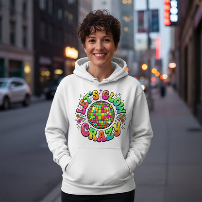 Let's Glow Crazy Retro Party Hoodie - lifestyle model mockup - White