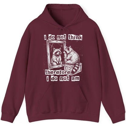 I Do Not Think Therefore I Do Not Am raccoon Hoodie Maroon product mockup