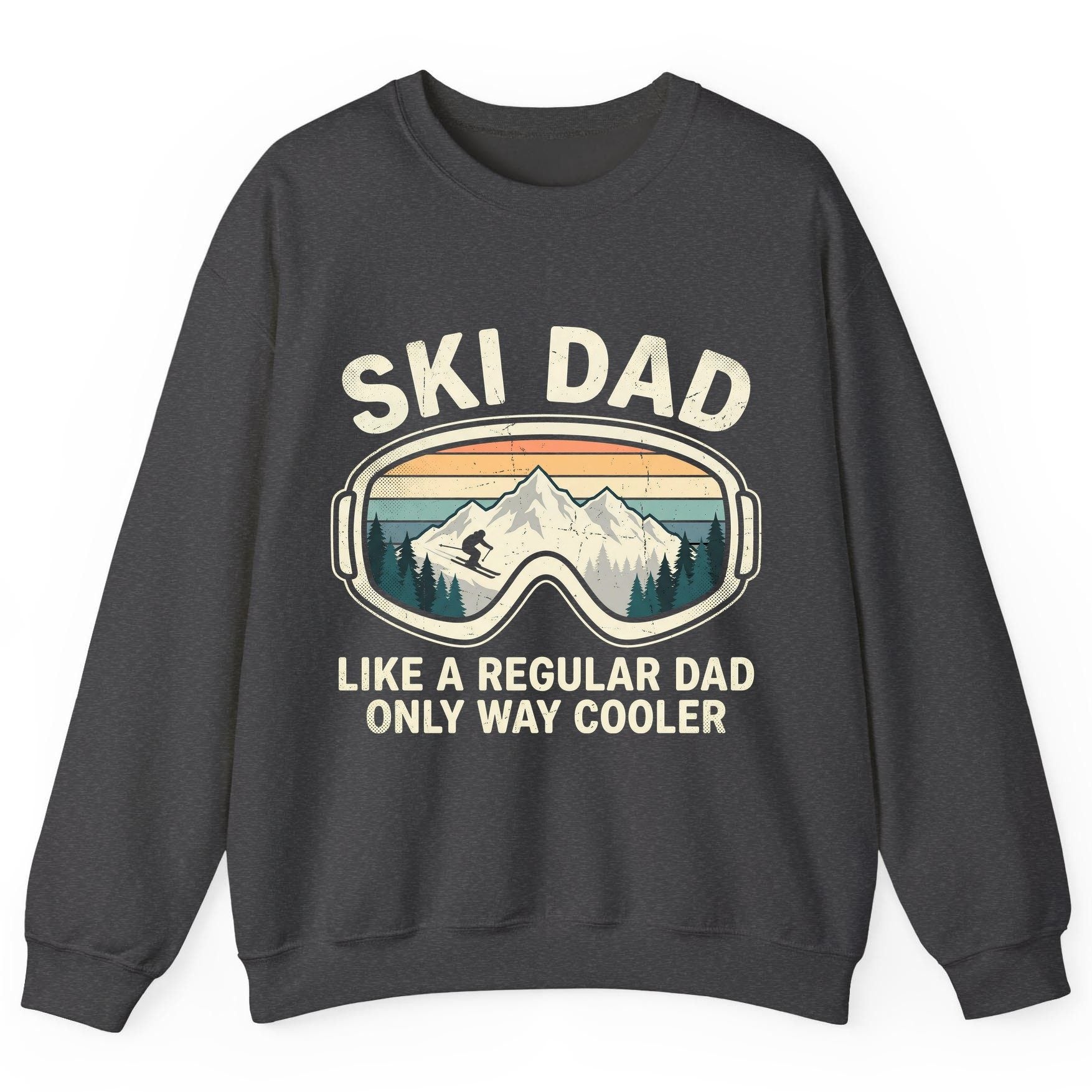 Ski Dad Like a Regular Dad Only Way Cooler skiing Sweatshirt Dark Heather product mockup