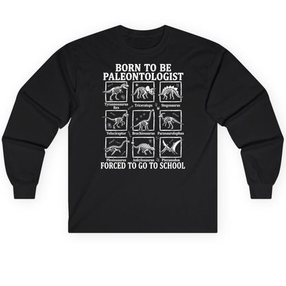 Born to Be Paleontologist Forced to Go to School dinosaurs Long Sleeve Tee Black product mockup