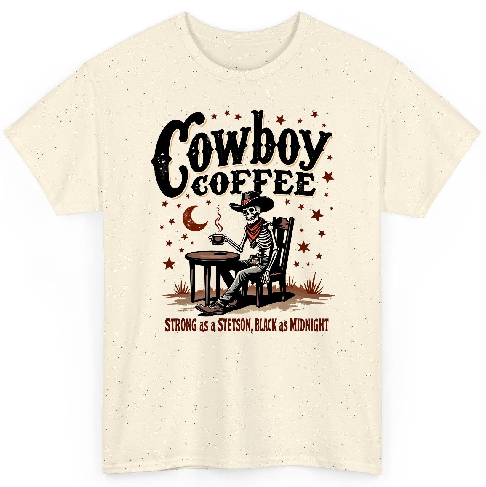 Cowboy Coffee Strong as a Stetson, Black as Midnight cowboy skeleton T-Shirt Natural product mockup