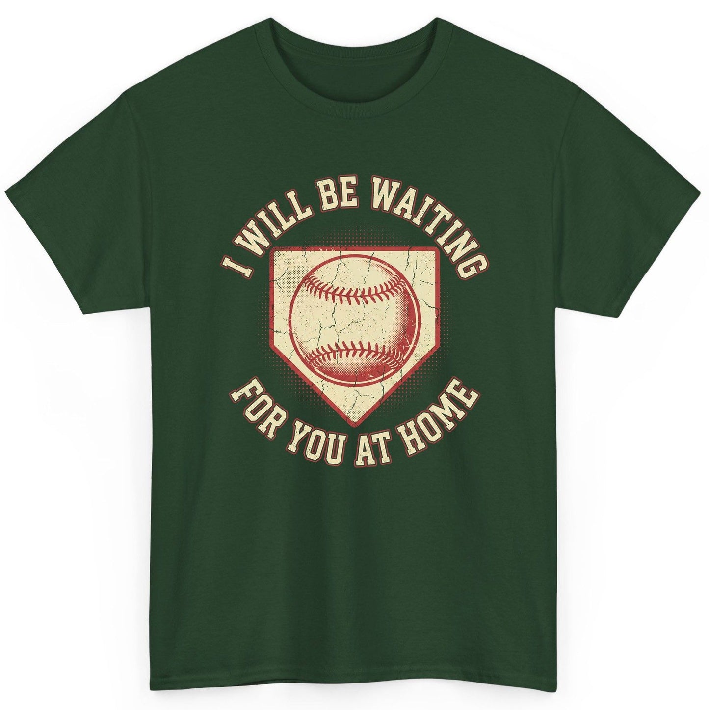 I Will Be Waiting for You at Home baseball T-Shirt Forest Green product mockup