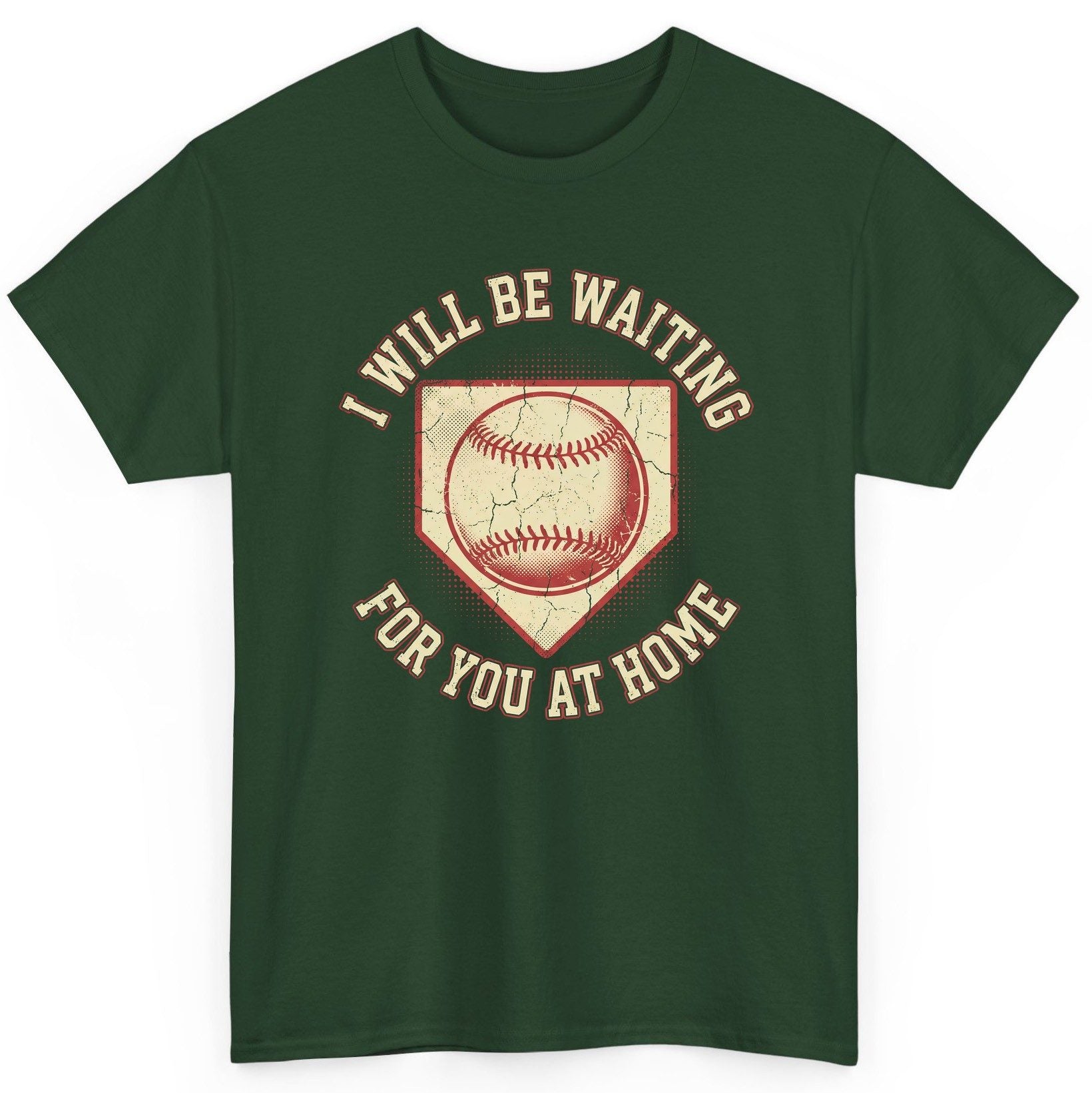 I Will Be Waiting for You at Home baseball T-Shirt Forest Green product mockup