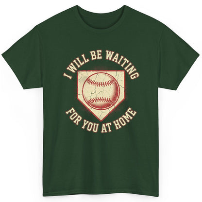 I Will Be Waiting for You at Home baseball T-Shirt Forest Green product mockup
