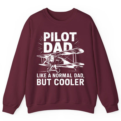 Pilot Dad, Like a Normal Dad, but Cooler pilot dad Sweatshirt Maroon product mockup