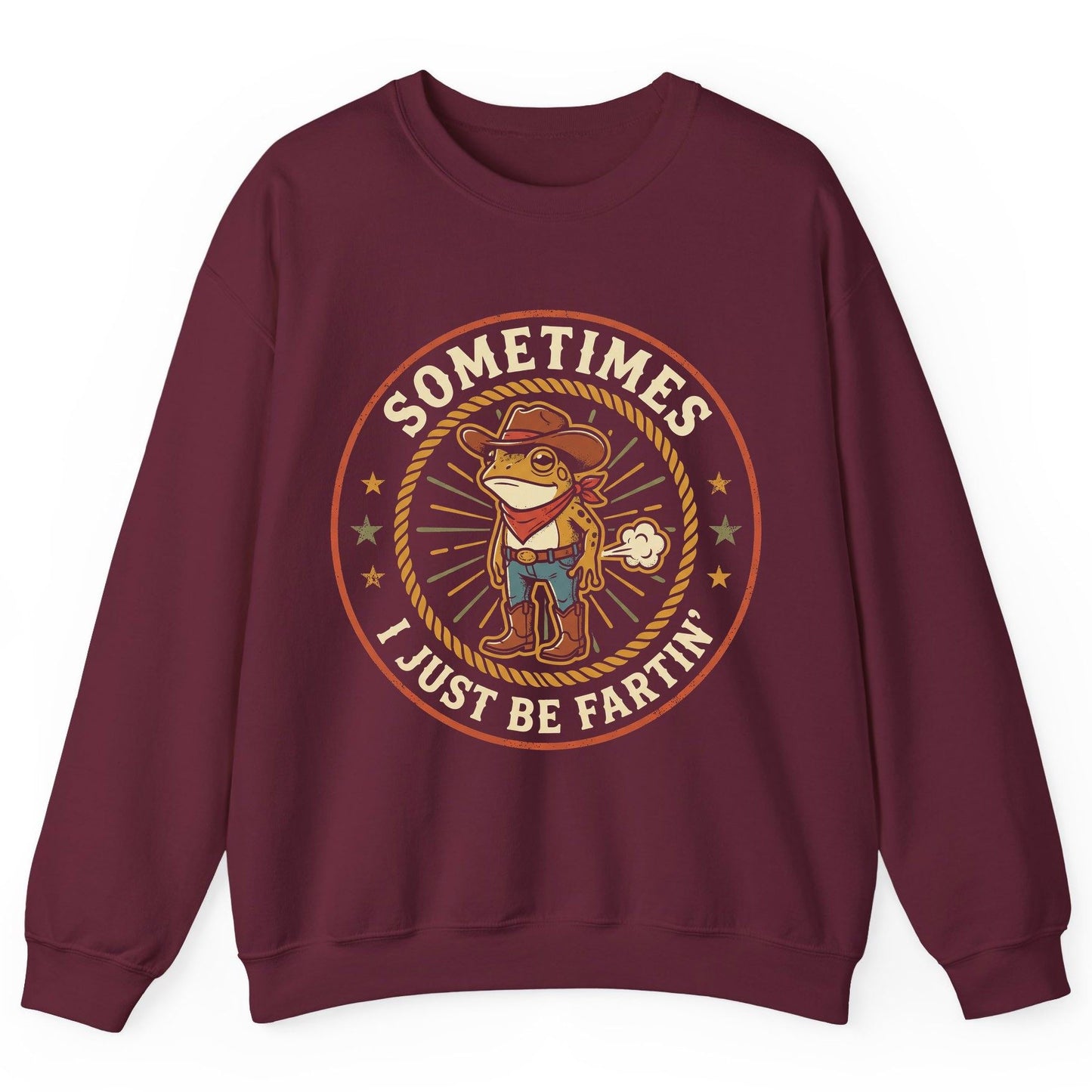Sometimes I Just Be Fartin' cowboy frog Sweatshirt Maroon product mockup