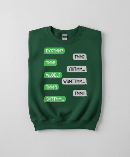 TMM Acronyms Text Message Conversation Sweatshirt - Forest Green