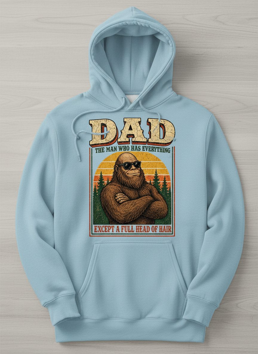 Dad the Man Who Has Everything Except a Full Head of Hair Funny Bigfoot Hoodie - product mockup - Light Blue
