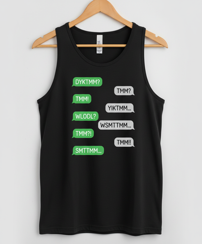 TMM Acronyms Text Message Conversation Tank Top - Black