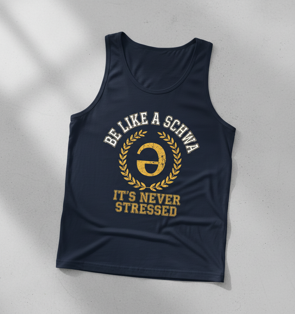 Be Like A Schwa Funny Linguistics Pun Design Tank Top - Navy