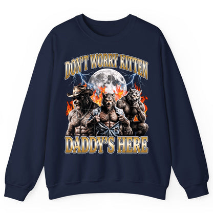 Don't Worry Kitten Daddy's Here werewolves Sweatshirt Navy product mockup