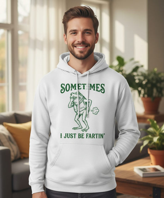 Sometimes I Just Be Fartin' farting frog Hoodie White lifestyle mockup