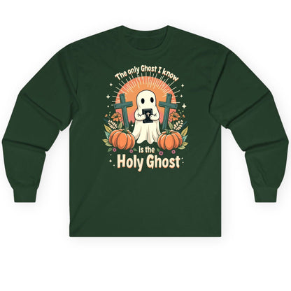 The Only Ghost I Know Is the Holy Ghost christian Halloween Long Sleeve Tee Forest Green product mockup