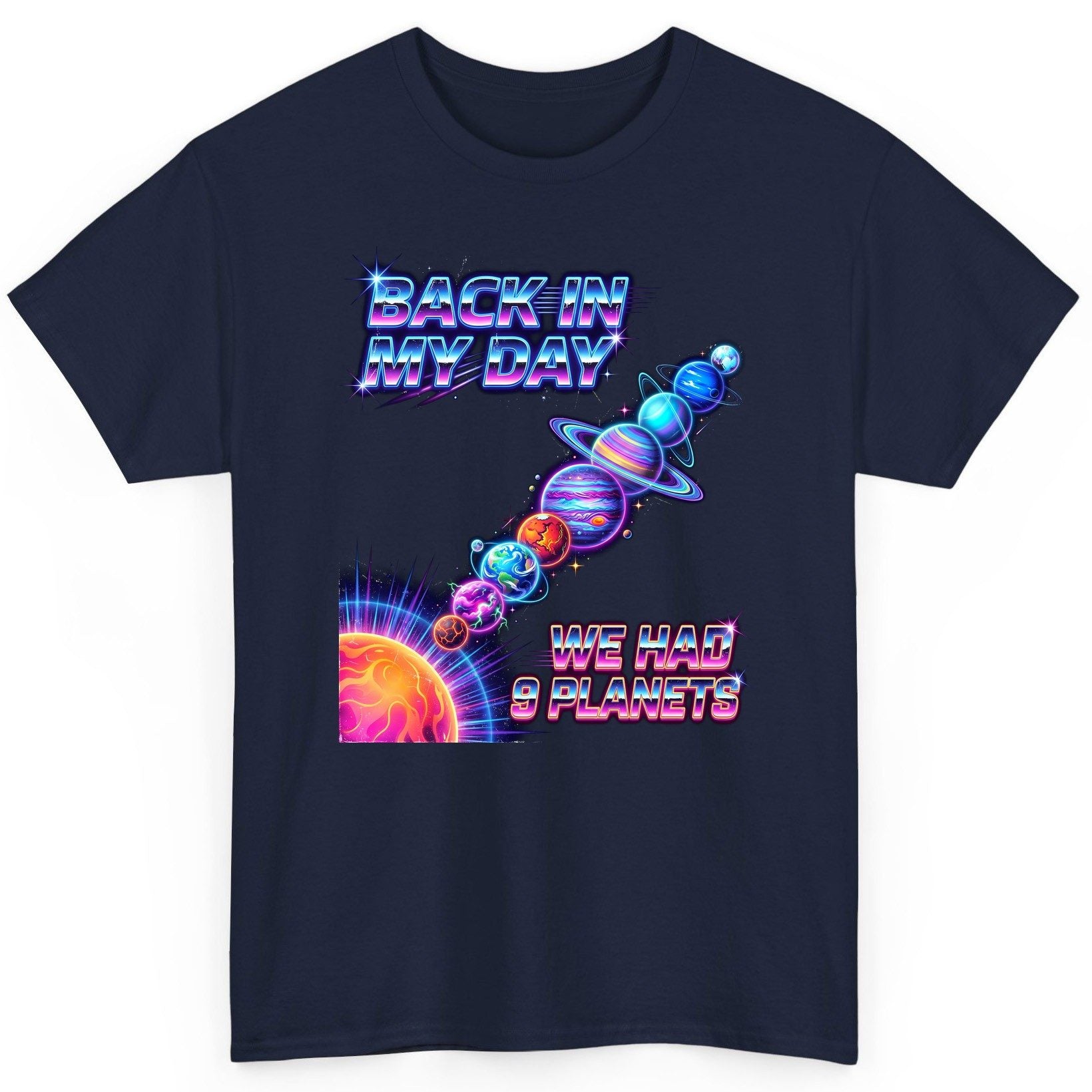 BACK IN MY DAY WE HAD 9 Planets Funny Solar System T-Shirt - product mockup - Navy
