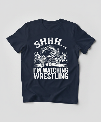 Shhh I'm Watching Wrestling Funny Fan Design T-Shirt - Navy