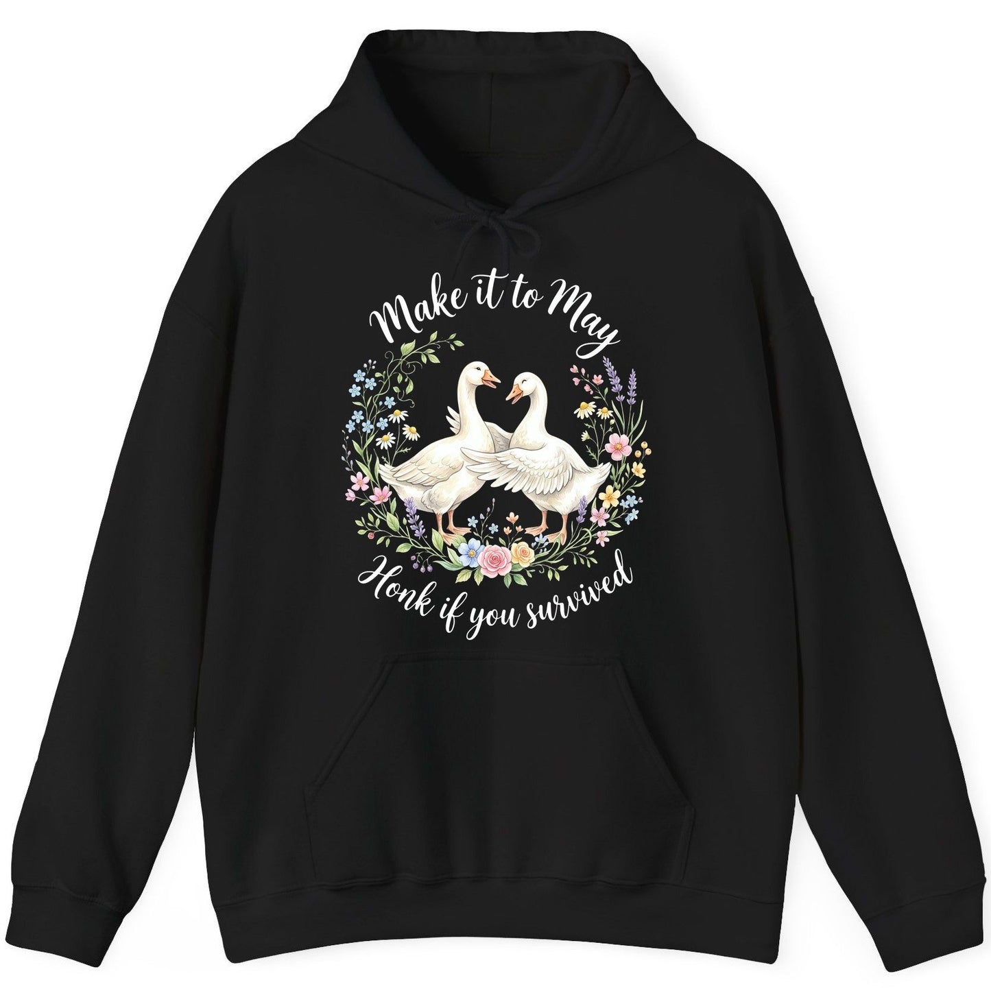 Make It to May Honk If You Survived Funny Geese Hoodie - product mockup - Black