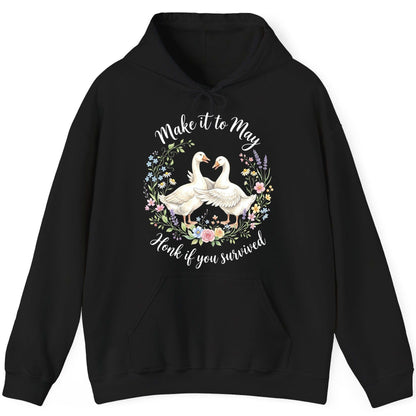 Make It to May Honk If You Survived Funny Geese Hoodie - product mockup - Black