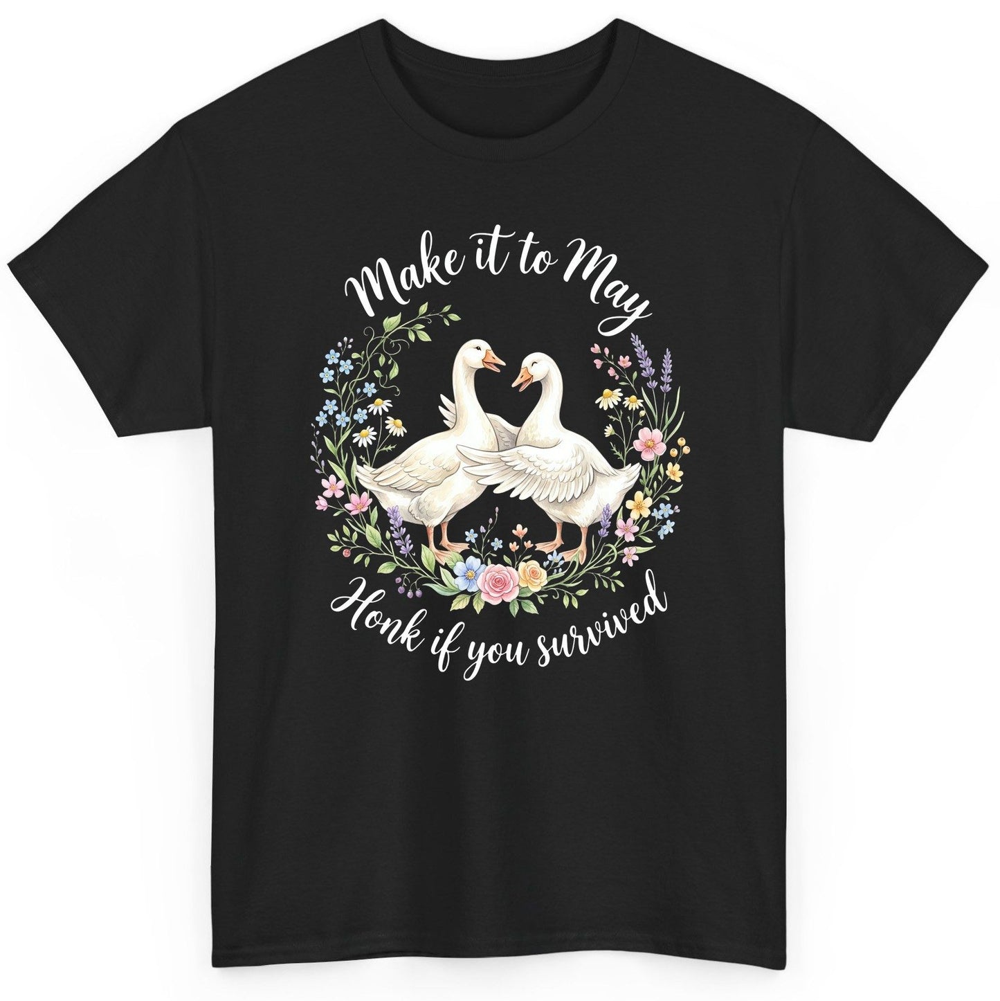 Make It to May Honk If You Survived Funny Geese T-Shirt - product mockup - Black