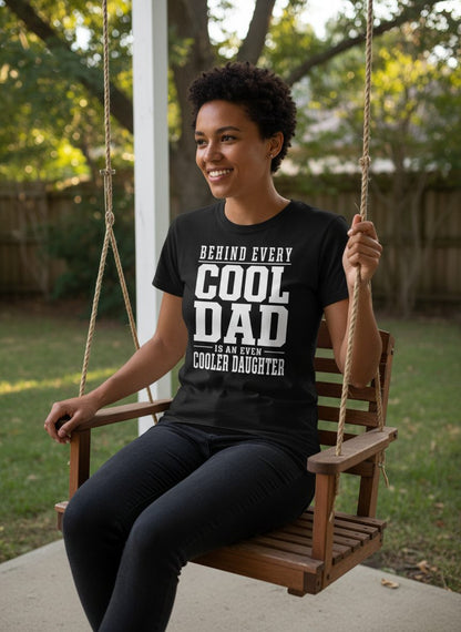 Behind Every Cool Dad Is an Even Cooler Daughter father-daughter bond T-Shirt Black lifestyle mockup