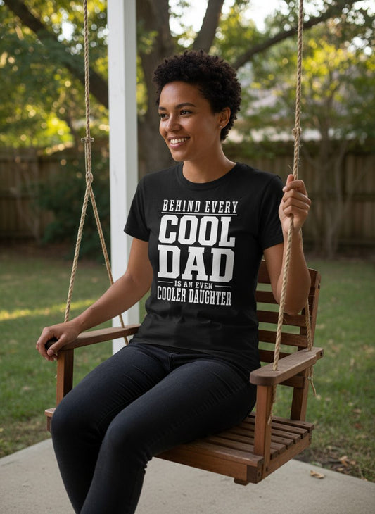 Behind Every Cool Dad Is an Even Cooler Daughter father-daughter bond T-Shirt Black lifestyle mockup