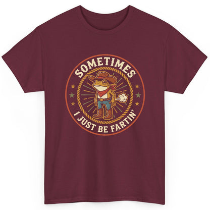 Sometimes I Just Be Fartin' cowboy frog T-Shirt Maroon product mockup