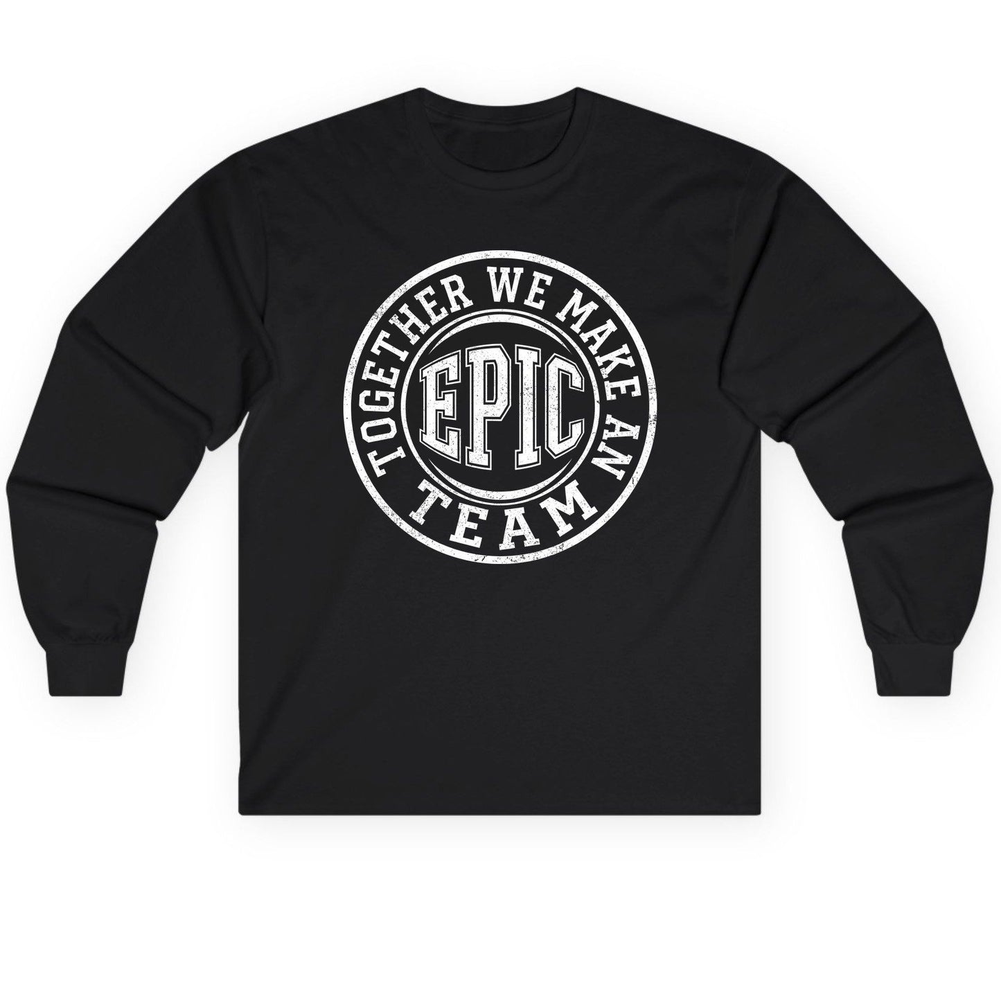 Together We Make an Epic Team teamwork Long Sleeve Tee Black product mockup