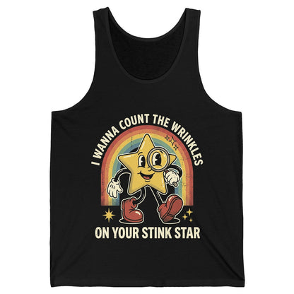 I WANNA COUNT THE Wrinkles ON YOUR STINK STAR Tank Top - product mockup - Black