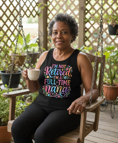 I'M NOT Retired I'M a Full-Time Nana Grandmother Tank Top - lifestyle model mockup - Black