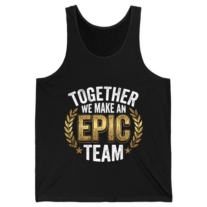 Together We Make an Epic Team teamwork Tank Top Black product mockup